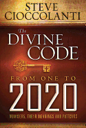 The Divine Code from 1 to 2020: Numbers, Their Meanings and Patterns