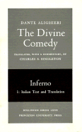 The Divine Comedy, I. Inferno, Vol. I. Parts 1 and 2: Text and Commentary. (Two Volume Set) - Dante, and Singleton, Charles S (Translated by)
