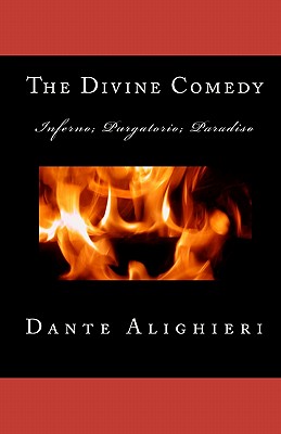 The Divine Comedy: Inferno; Purgatorio; Paradiso - Alighieri, Dante, Mr.