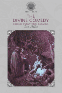 The Divine Comedy: Inferno, Purgatorio, Paradiso