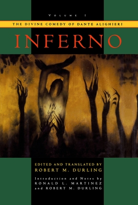 The Divine Comedy of Dante Alighieri: Volume 1: Inferno - Dante Alighieri, and Durling, Robert M. (Introduction by), and Martinez, Ronald L. (Introduction by)