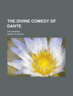 The Divine Comedy of Dante: The Inferno