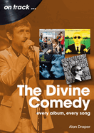 The Divine Comedy On Track: Every Album, Every Song