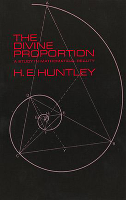 The Divine Proportion - Huntley, H E