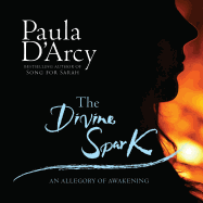 The Divine Spark: An Allegory of Awakening