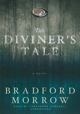 The Diviner's Tale - Morrow, Bradford, and Campbell, Cassandra (Read by)