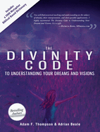 The Divinity Code to Understanding Your Dreams and Visions