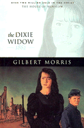 The Dixie Widow: 1862 - Morris, Gilbert