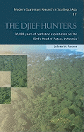 The Djief Hunters: 26,000 Years of Rainforest Exploitation on the Bird's Head of Papua, Indonesia