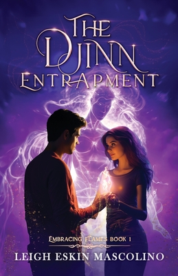 The Djinn Entrapment: A Thrilling Genie Romantic Adventure - Mascolino, Leigh Eskin