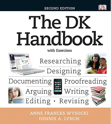 The DK Handbook with Exercises - Wysocki, Anne Frances, and Lynch, Dennis A