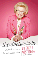 The Doctor Is in: Dr. Ruth on Love, Life, and Joie de Vivre