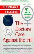 The Doctor's Case Against the Pill: 25th Anniversary