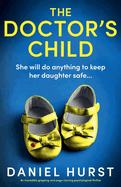 The Doctor's Child: An incredibly gripping and page-turning psychological thriller