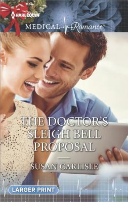 The Doctor's Sleigh Bell Proposal - Carlisle, Susan