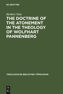 The Doctrine of the Atonement in the Theology of Wolfhart Pannenberg