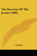 The Doctrine Of The Jesuits (1880)