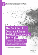 The Doctrine of the Separate Spheres in Political Economy and Economics: Gender Equality and Classical Liberalism