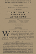 The Documentary History of the Ratification of the Constitution, Volume 29: The Confederation Congress Implements the Constitution and Vermontvolume 29