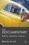 The Documentary: Politics, Emotion, Culture