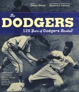 The Dodgers: 120 Years of Dodgers Baseball