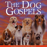 The Dog Gospels: Spiritual Inspirations from Our Best Friends