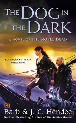 The Dog in the Dark - Hendee, Barb, and Hendee, J C
