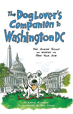 The Dog Lover's Companion to Washington, D.C. - Githens, Katie