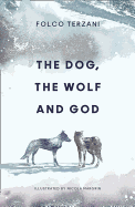 The Dog, the Wolf and God