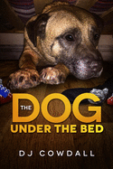 The Dog Under the Bed