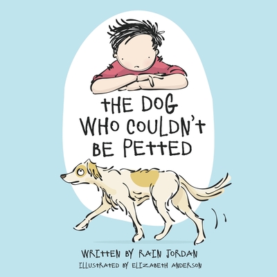 The Dog Who Couldn't Be Petted - Jordan, Rain