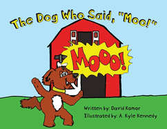 The Dog Who Said, "Moo!"