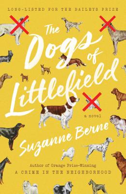 The Dogs of Littlefield - Berne, Suzanne