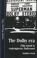 The Dolby Era: Film Sound in Contemporary Hollywood