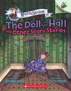 The Doll in the Hall and Other Scary Stories: An Acorn Book (Mister Shivers #3): Volume 3
