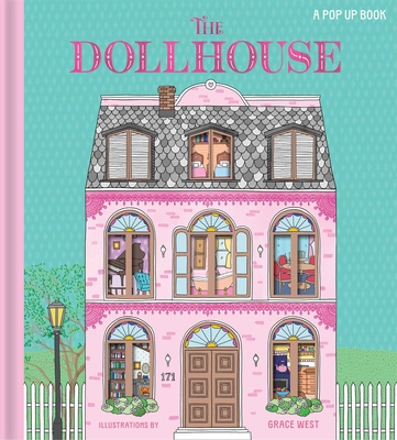 The Dollhouse: A Pop-Up Book: Pop-Up and Lift-The-Flap Book - 