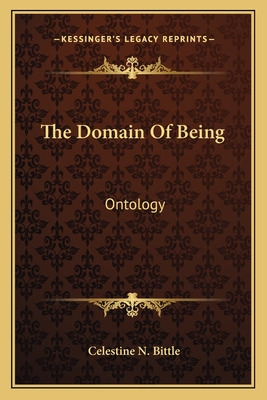 The Domain Of Being: Ontology - Bittle, Celestine N