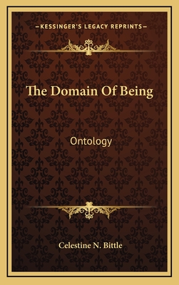 The Domain Of Being: Ontology - Bittle, Celestine N