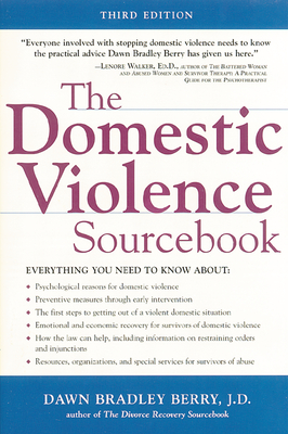 The Domestic Violence Sourcebook - Berry, Dawn Bradley