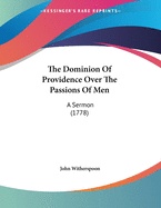 The Dominion of Providence Over the Passions of Men: A Sermon (1778)