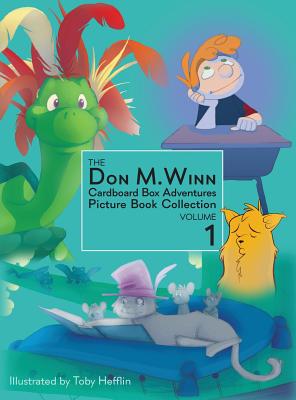 The Don M. Winn Cardboard Box Adventures Picture Book Collection Volume One - Winn, Don M