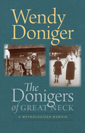 The Donigers of Great Neck: A Mythologized Memoir