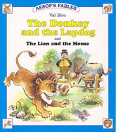 The Donkey and the Lapdog: AND the Lion and the Mouse