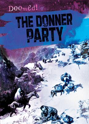 The Donner Party - Rajczak Nelson, Kristen