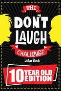 The Don't Laugh Challenge - 10 Year Old Edition