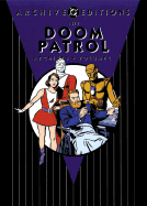 The Doom Patrol Archives: Vol 01 - Drake, Arnold, and Haney, Bob