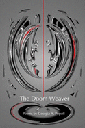 The Doom Weaver: Poems - Popoff, Georgia A