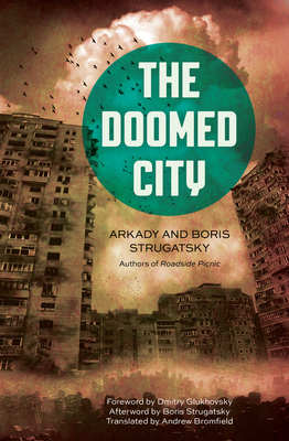 The Doomed City: Volume 25 - Strugatsky, Arkady, and Strugatsky, Boris, and Bromfield, Andrew (Translated by)