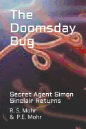 The Doomsday Bug: Secret Agent Simon Sinclair Returns