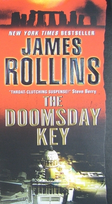 The Doomsday Key: A SIGMA Force Novel - Rollins, James